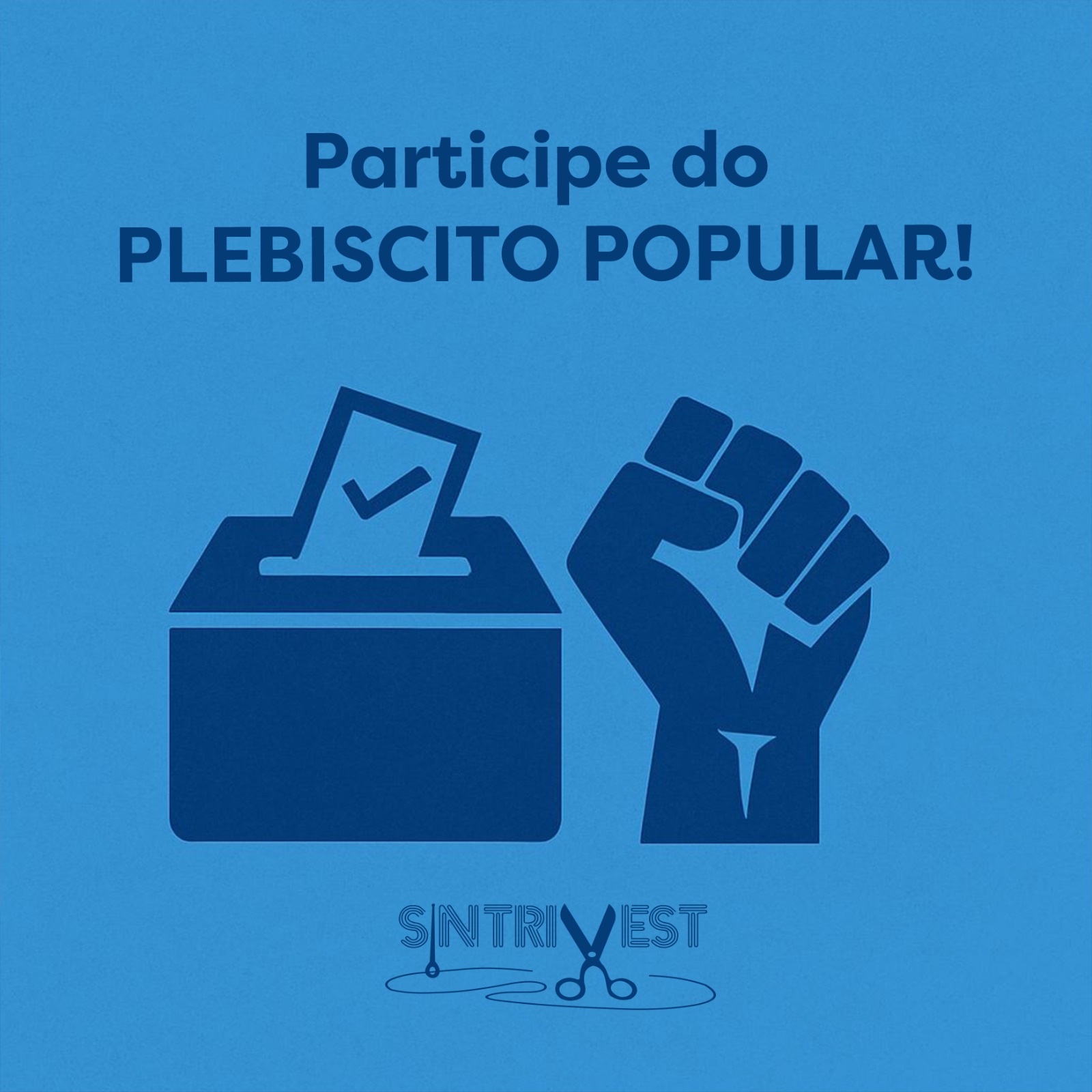 Sintrivest convida trabalhadores a votar no Plebiscito Popular por justiça social e jornada digna